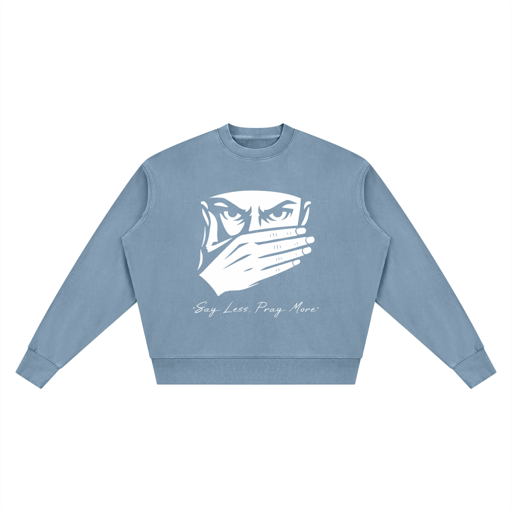 CLASSIC PRINT | 'Say Less, Pray More' | SWEATSHIRT