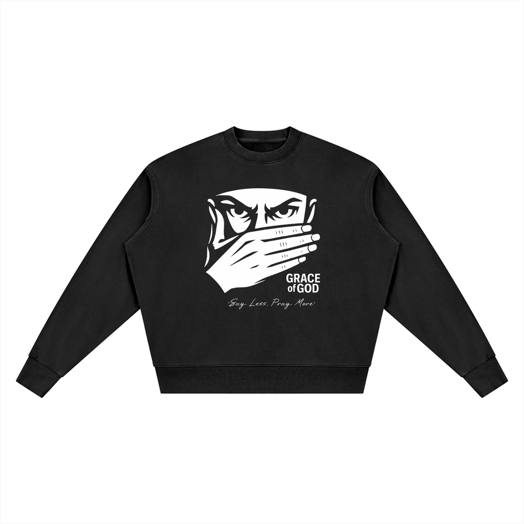 'Say Less, Pray More' | SWEATSHIRT