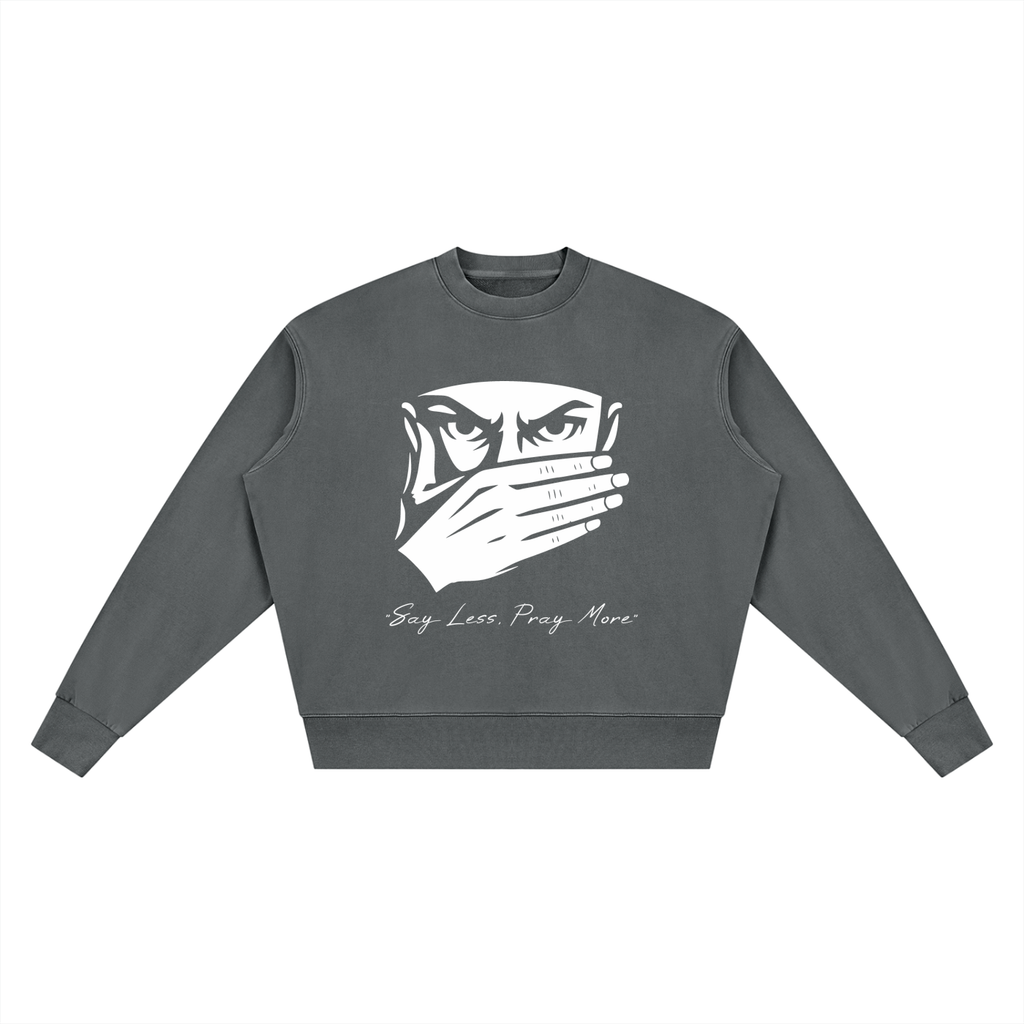 CLASSIC PRINT | 'Say Less, Pray More' | SWEATSHIRT