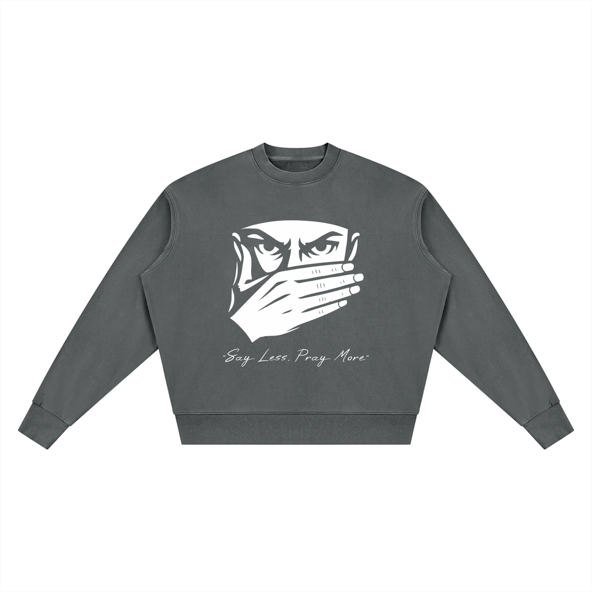 CLASSIC PRINT | 'Say Less, Pray More' | SWEATSHIRT
